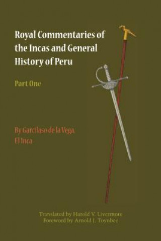 Könyv Royal Commentaries of the Incas and General History of Peru, Part One Garcilaso De La Vega