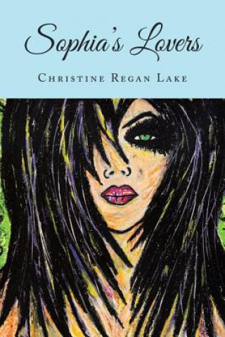 Kniha Sophia's Lovers Christine Regan Lake