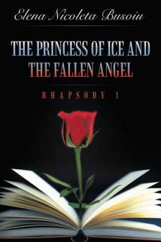 Kniha Princess of Ice and the Fallen Angel Elena Nicoleta Busoiu