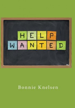 Kniha Help Wanted Bonnie Knelsen