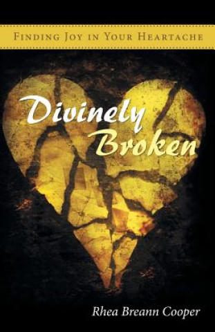 Książka Divinely Broken Rhea Breann Cooper