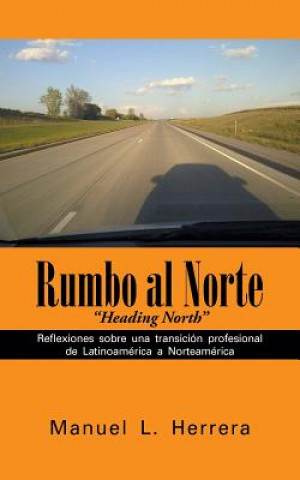 Livre Rumbo al Norte Manuel L Herrera