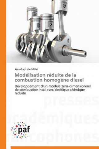 Книга Modelisation Reduite de la Combustion Homogene Diesel MILLET JEAN-BAPTISTE