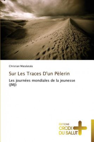 Buch Sur les traces d'un pelerin Matalatala-C