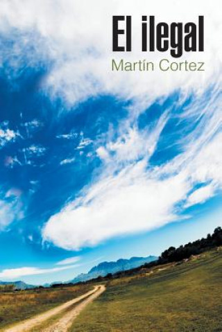 Kniha ilegal Martin Cortez