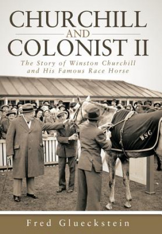 Knjiga Churchill and Colonist II Fred Glueckstein