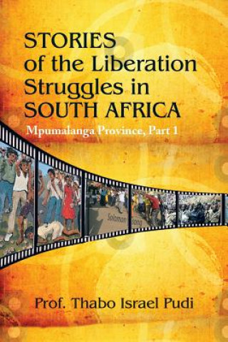 Kniha Stories of the Liberation Struggles in South Africa Prof. Thabo Israel Pudi