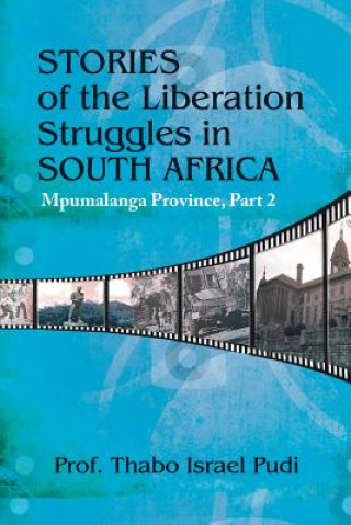 Kniha Stories of the Liberation Struggles in South Africa Prof Thabo Israel Pudi