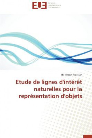 Kniha Etude de Lignes d'Int r t Naturelles Pour La Repr sentation d'Objets Tran Thi-Thanh-Hai