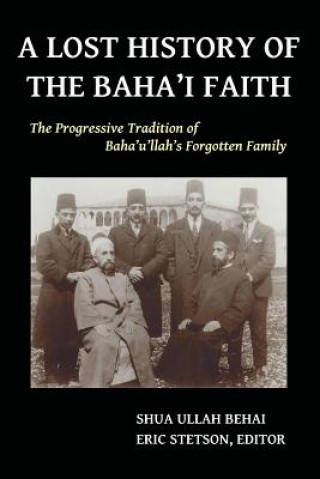 Carte Lost History of the Baha'i Faith SHUA ULLAH BEHAI