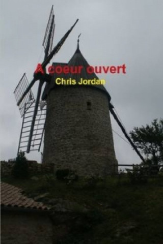 Könyv Coeur Ouvert CHRIS JORDAN