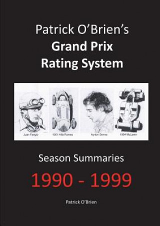 Книга Patrick O'brien's Grand Prix Rating System: Season Summaries 1990-1999 PATRICK O'BRIEN
