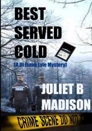 Książka Best Served Cold (A Di Frank Lyle Mystery) JULIET B MADISON