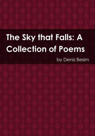 Книга Sky That Falls: A Collection of Poems DENIZ BESIM