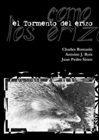 Carte Tormento Del Erizo -Edicion Definitiva- CHARLES ROMARIN
