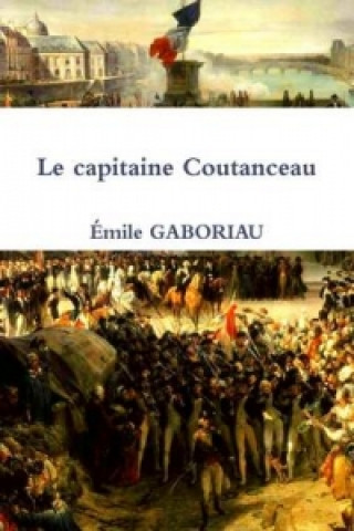 Kniha Capitaine Coutanceau MILE GABORIAU