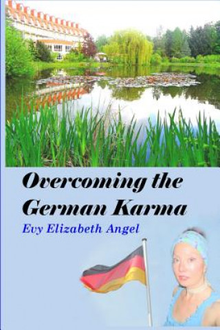 Libro Overcoming the German Karma EVY ELIZABETH ANGEL