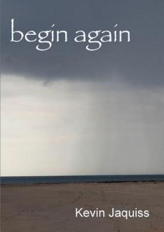 Kniha Begin Again KEVIN JAQUISS