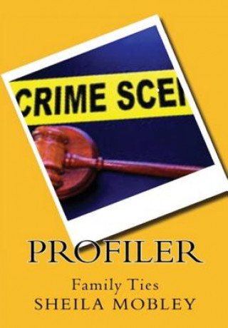 Книга Profiler Family Ties SHEILA MOBLEY