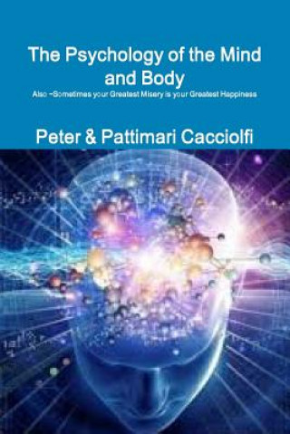 Carte Psychology of the Mind and Body PETER & P CACCIOLFI