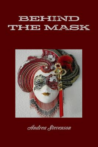 Книга Behind the Mask ANDREA STEVENSON