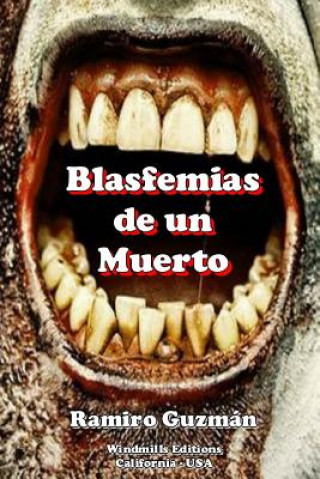 Книга Blasfemias De Un Muerto RAMIRO GUZM  N