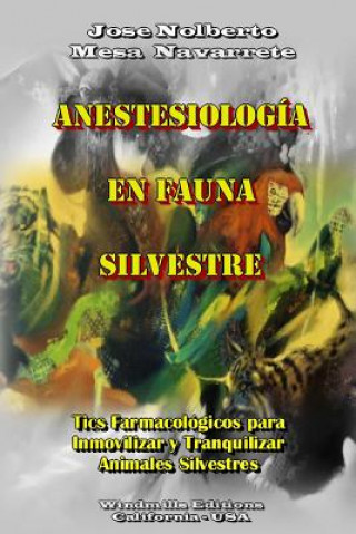 Carte Anestesiologia En Fauna Silvestre JOS MESA NAVARRETE
