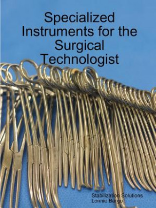 Buch Specialized Instruments for the Surgical Technologist LONNIE BARGO