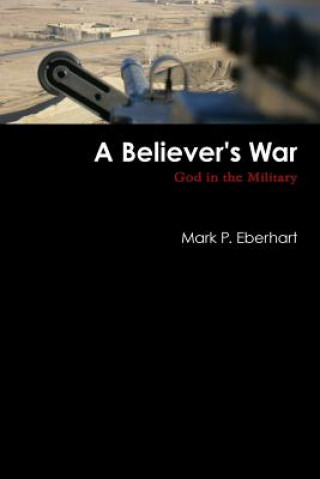 Carte Believer's War MARK EBERHART