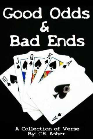 Kniha Good Odds and Bad Ends C.R. ASHER