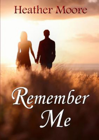 Knjiga Remember Me HEATHER MOORE