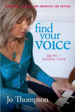 Kniha Find Your Voice - the No. 1 Singing Tutor JO THOMPSON