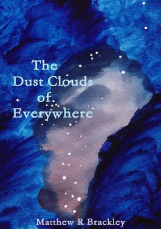 Βιβλίο Dust Clouds of Everywhere MATTHEW R BRACKLEY