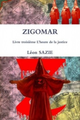 Buch Zigomar Livre Troisieme L'Heure De La Justice L ON SAZIE