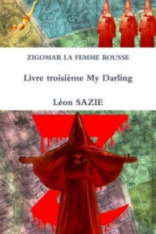 Książka Zigomar La Femme Rousse Livre Troisieme My Darling L ON SAZIE