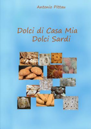 Buch Dolci Di Casa Mia - Dolci Sardi ANTONIO PITTAU