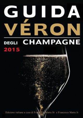 Kniha Guida Veron Degli Champagne 2015 MICHEL VERON
