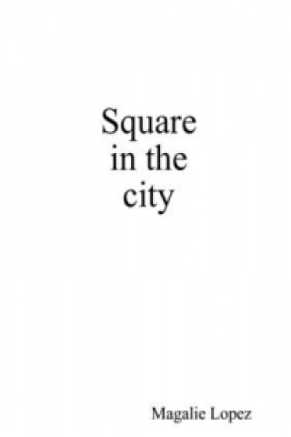 Carte Square in the City MAGALIE LOPEZ