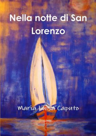 Книга Nella Notte Di San Lorenzo MARIA LUISA CAPUTO
