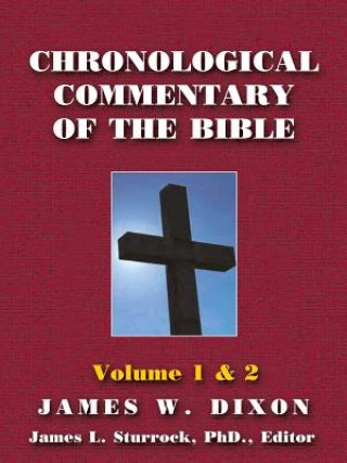 Kniha Chronological Commentary of the Bible JAMES W. DIXON