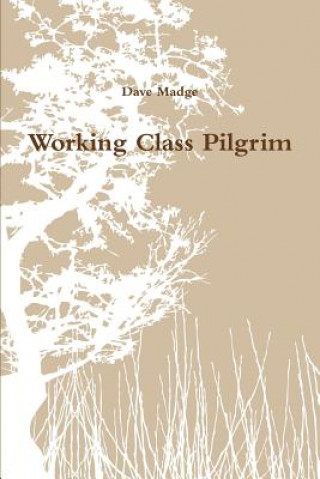 Carte Working Class Pilgrim DAVE MADGE