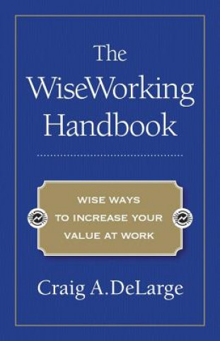 Książka WiseWorking Handbook CRAIG A. DELARGE