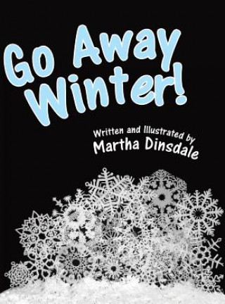 Carte Go Away, Winter! MARTHA DINSDALE