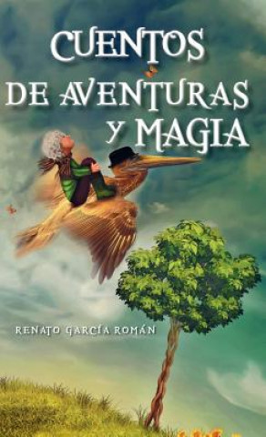 Книга Cuentos de aventuras y magia RENATO GARC A ROM N
