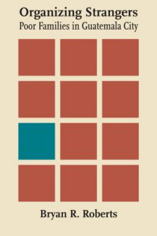 Livro Organizing Strangers BRYAN R. ROBERTS