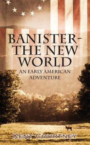 Kniha Banister - The New World KENT COURTNEY