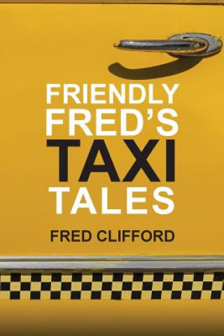 Książka Friendly Fred's Taxi Tales FRED CLIFFORD