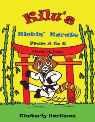 Knjiga KILU'S Kickin' Karate From A to Z KIMBERLY HARTMAN