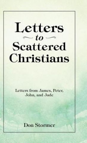 Kniha Letters to Scattered Christians Don Stormer