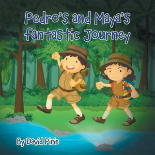 Carte Pedro and Maya's Fantastic Journey David Pirie